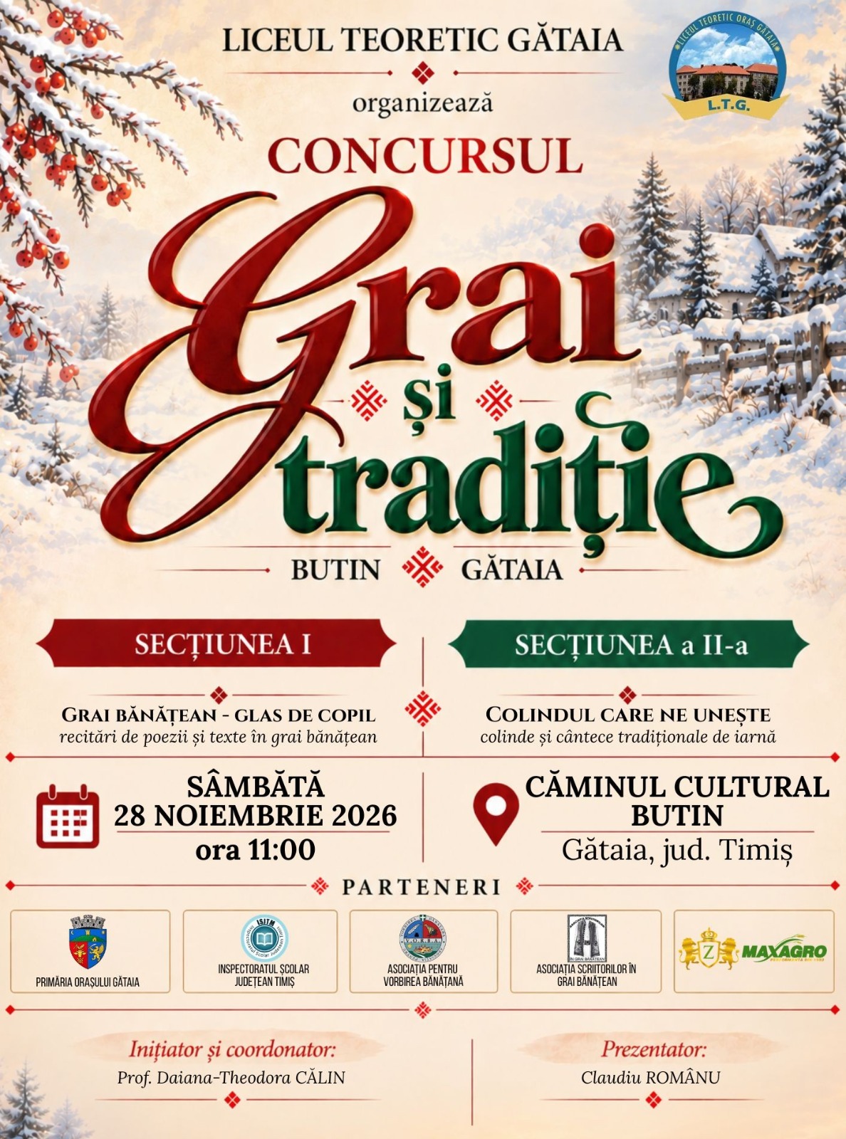 Liceul Teoretic Gătaia organizează prima ediție a concursului Grai și tradiție, un eveniment dedicat promovării graiului bănățan și păstrării tradițiilor populare în rândul tinerei generații. Manifestarea va avea loc sâmbătă, 28 noiembrie 2026, începând cu ora 11, la Căminul Cultural din Butin, județul Timiș.